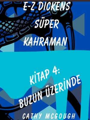 cover image of E-Z DICKENS SÜPER KAHRAMAN KİTAP 4 TURKISH EDITION